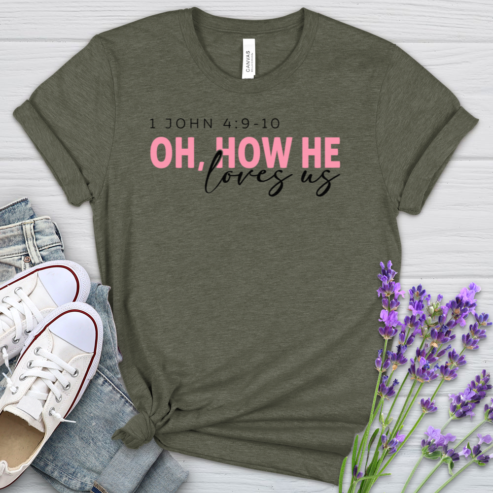 How He Loves Us Heathered Tee