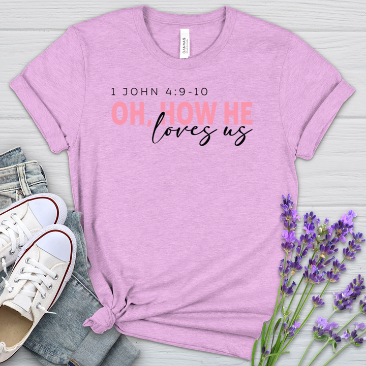 How He Loves Us Heathered Tee