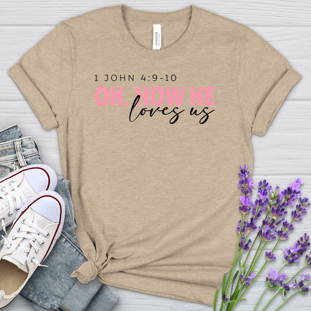 How He Loves Us Heathered Tee