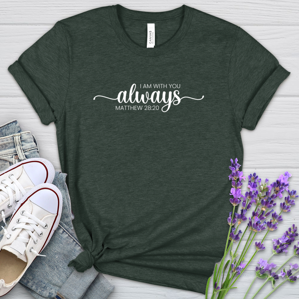 I Am Always With You Heathered Tee