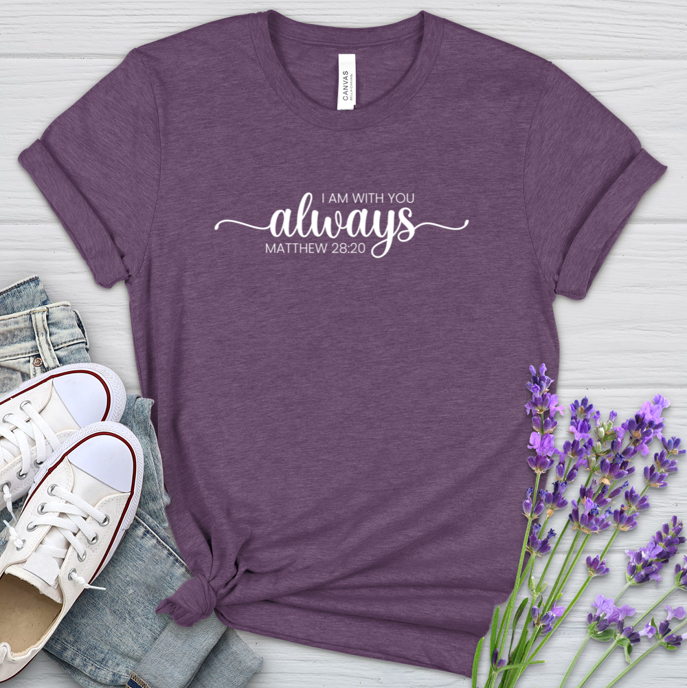 I Am Always With You Heathered Tee