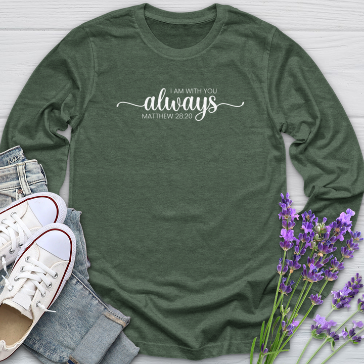 I Am Always With You Long Sleeve Tee