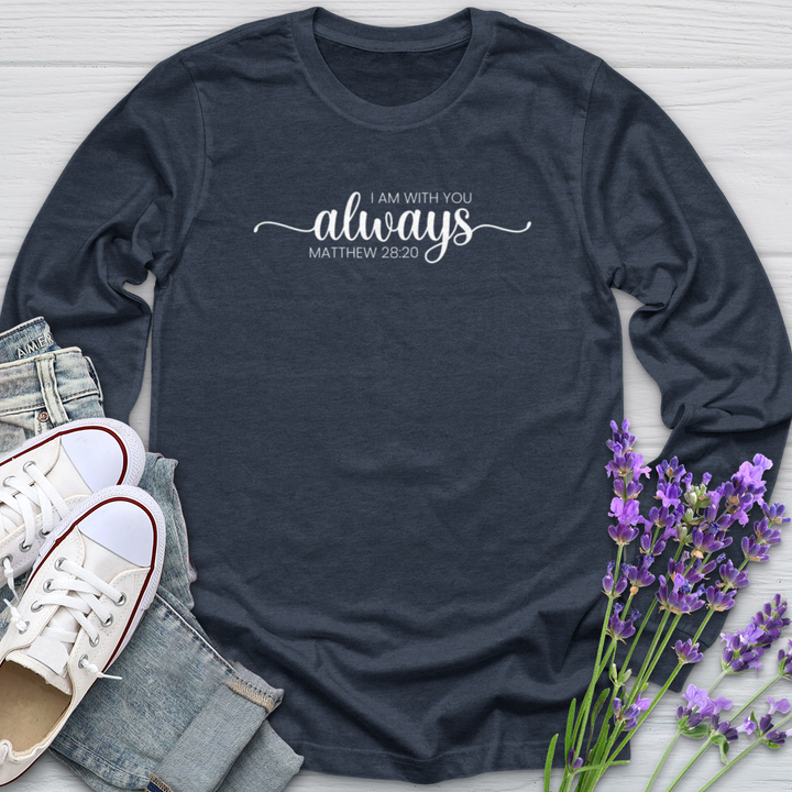 I Am Always With You Long Sleeve Tee