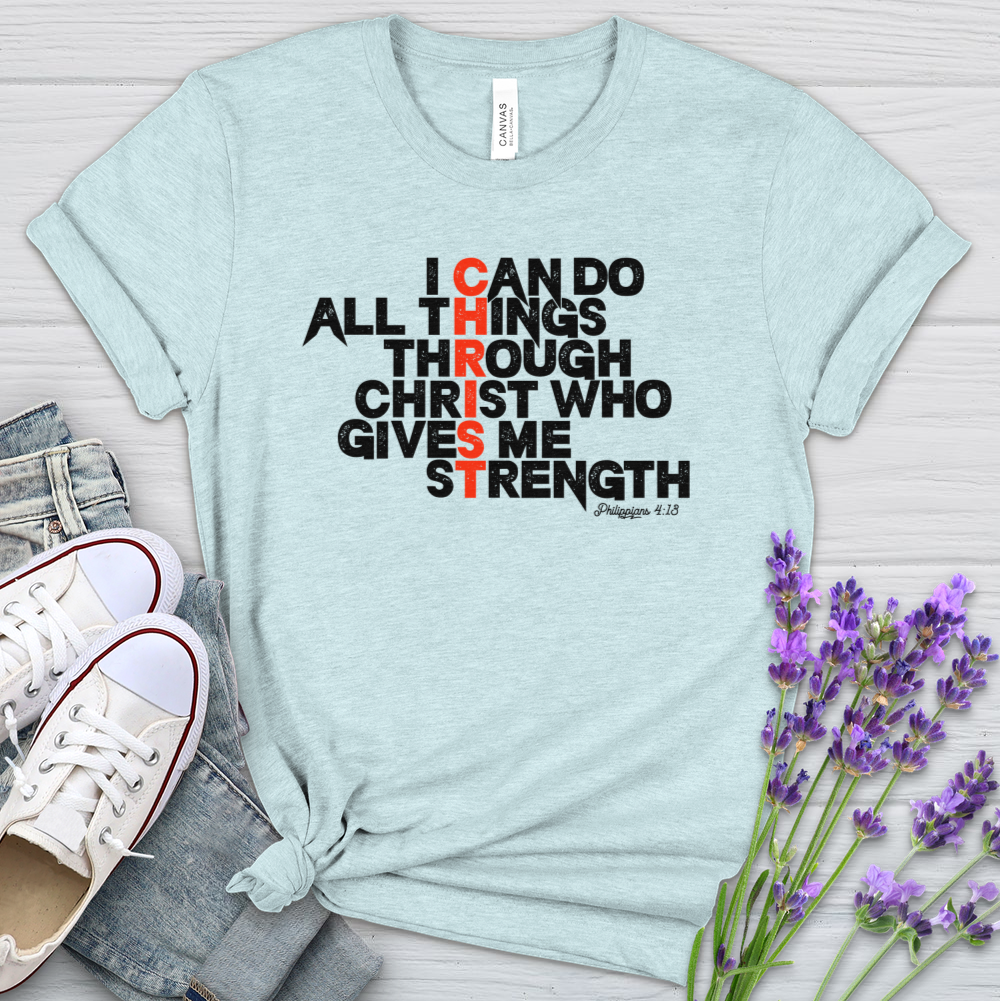 I Can Do All Things Through Christ Heathered Tee