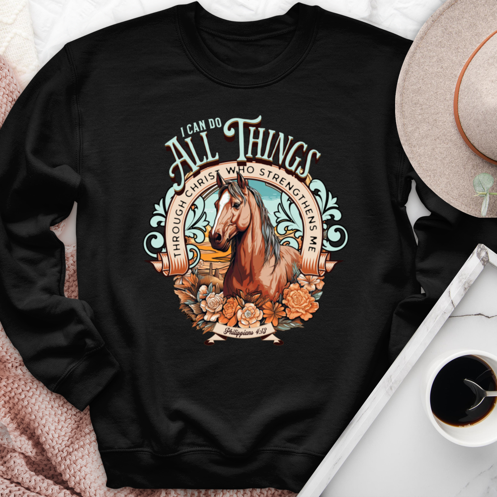 I Can Do All Things Through Christ Horse Crewneck