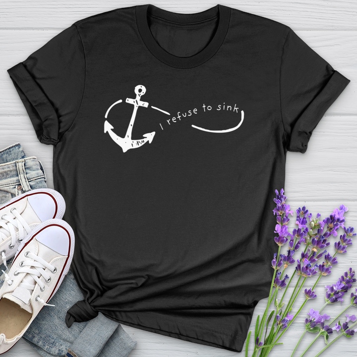 I Refuse To Sink Softstyle Tee