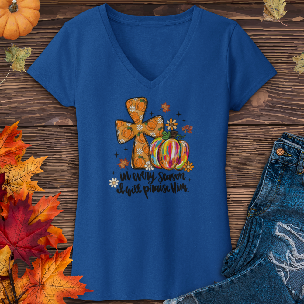 I Will Praise Him In Every Season V-Neck Tee