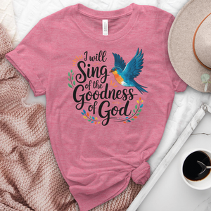 I Will Sing Of the Goodness Of God Heathered Tee