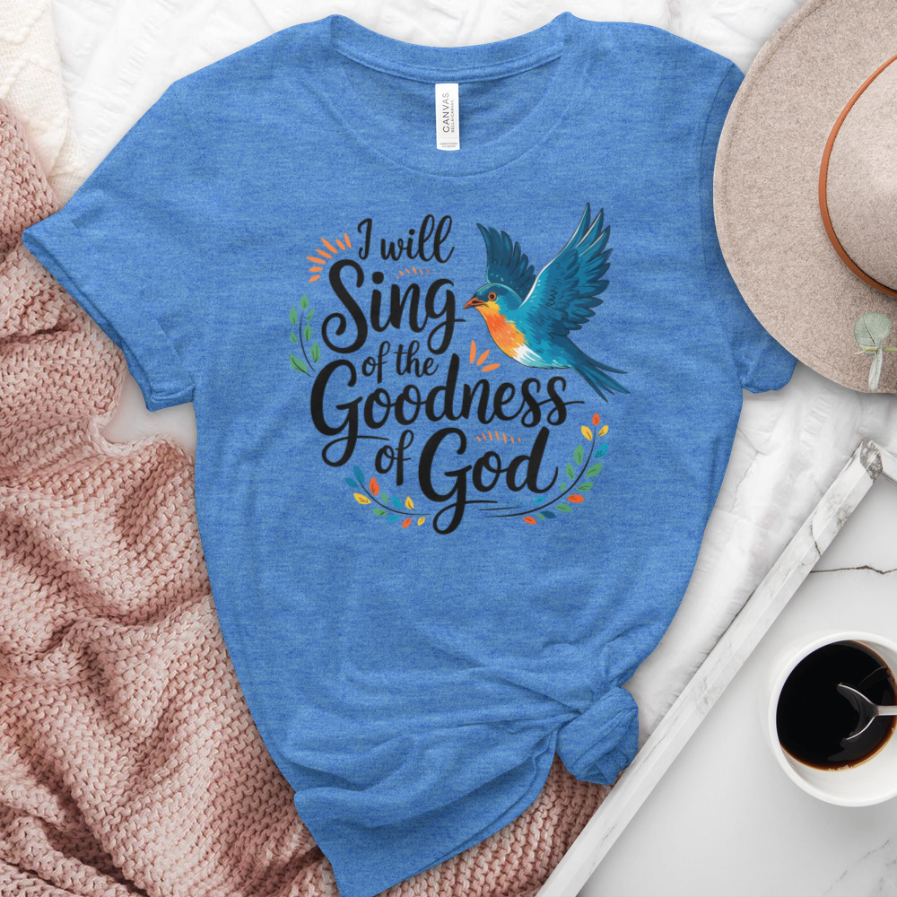 I Will Sing Of the Goodness Of God Heathered Tee