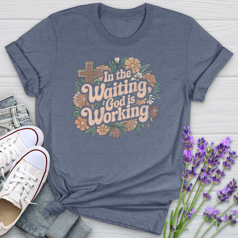 In The Waiting God Is Working Softstyle Tee