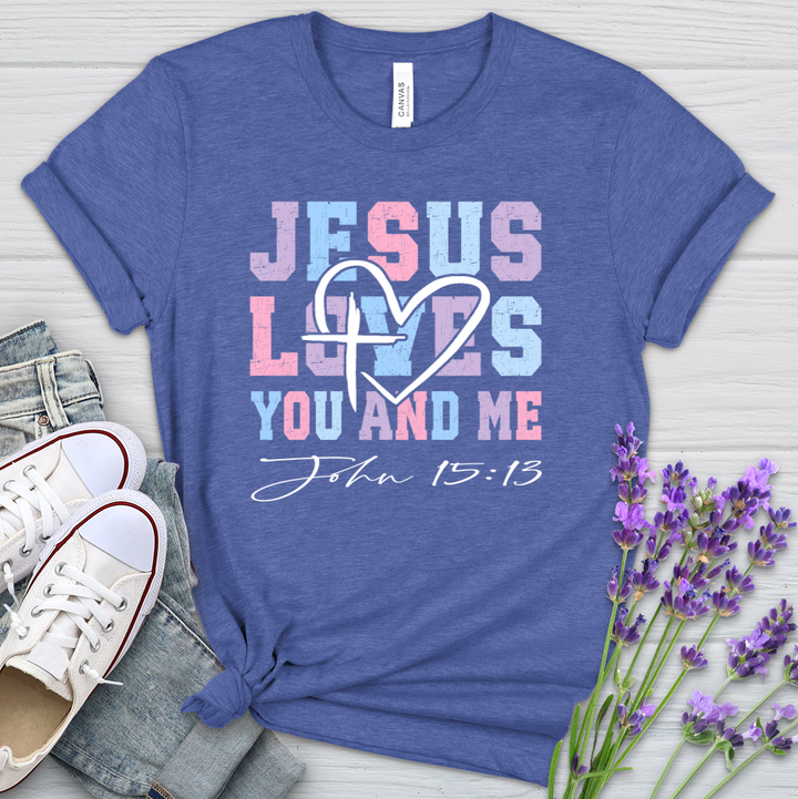 Jesus Loves You And Me Heathered Tee