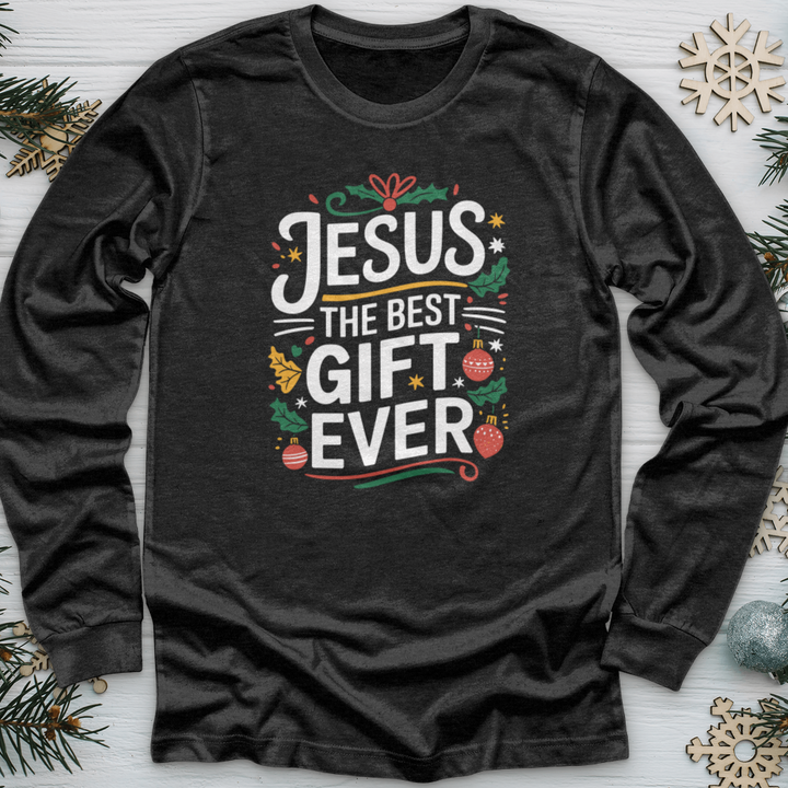 Jesus The Best Gift Ever Long Sleeve Tee