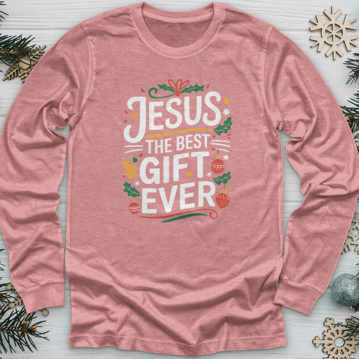 Jesus The Best Gift Ever Long Sleeve Tee