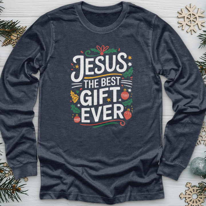 Jesus The Best Gift Ever Long Sleeve Tee