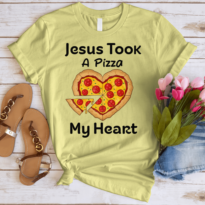 Jesus Took A Pizza My Heart