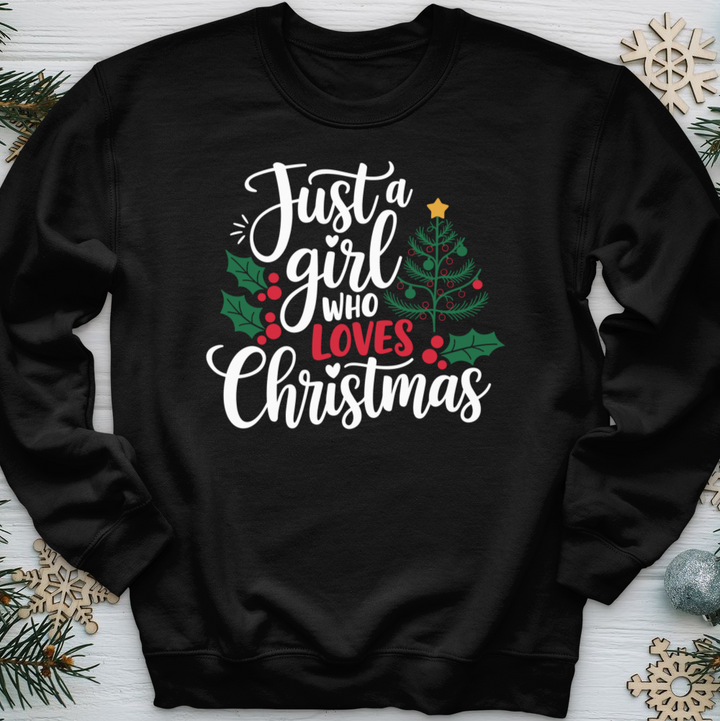 Just a Girl Who Loves Christmas Crewneck