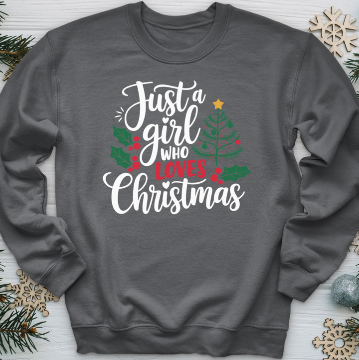 Just a Girl Who Loves Christmas Crewneck