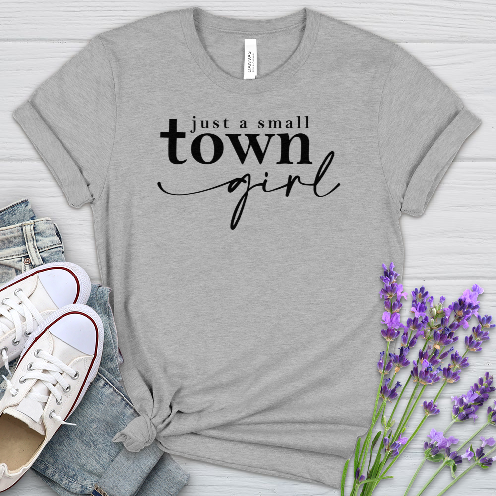 Just a Small Town Girl Heathered Tee