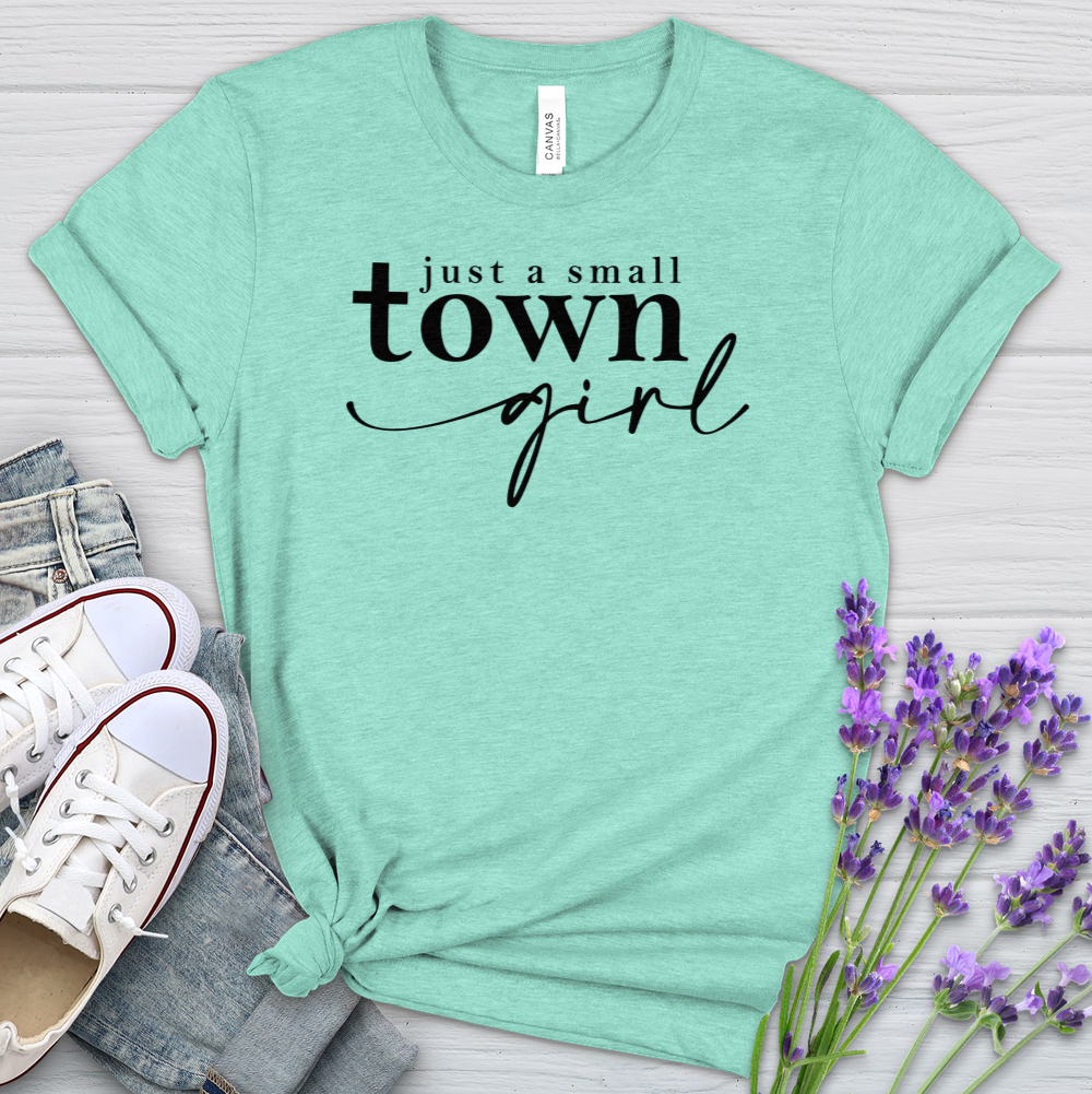 Just a Small Town Girl Heathered Tee