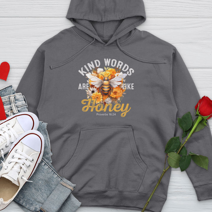 Kind Words Are Like Honey Midweight Hooded Sweatshirt