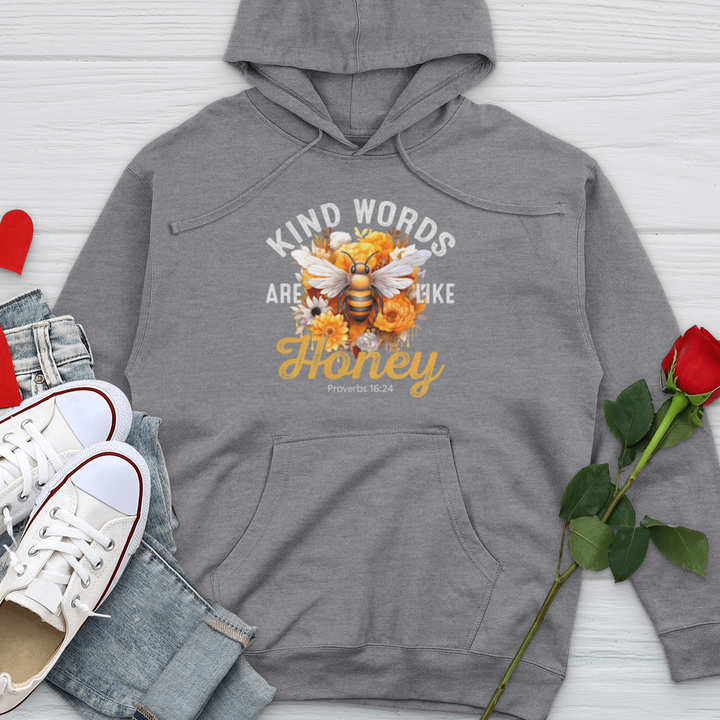 Kind Words Are Like Honey Midweight Hooded Sweatshirt