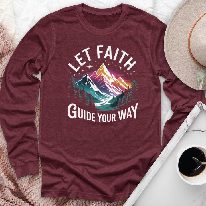 Let Faith Guide Your Way Long Sleeve Tee