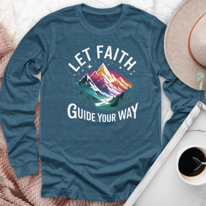 Let Faith Guide Your Way Long Sleeve Tee