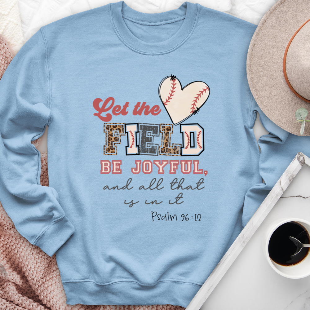 Let The Field Be Joyful Baseball Crewneck