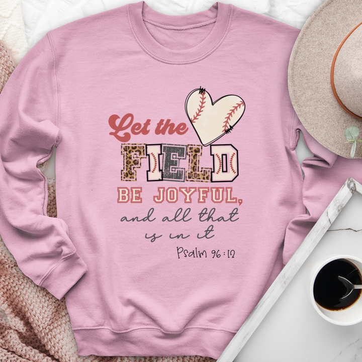 Let The Field Be Joyful Baseball Crewneck