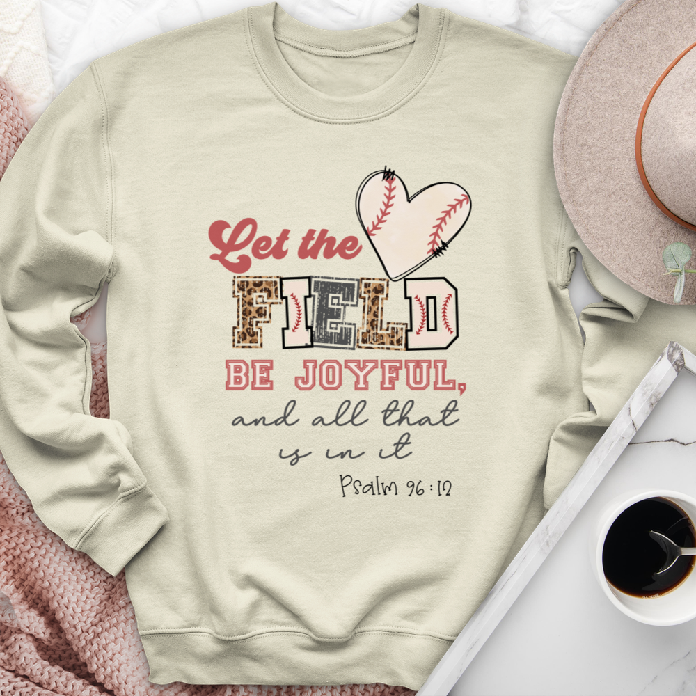 Let The Field Be Joyful Baseball Crewneck