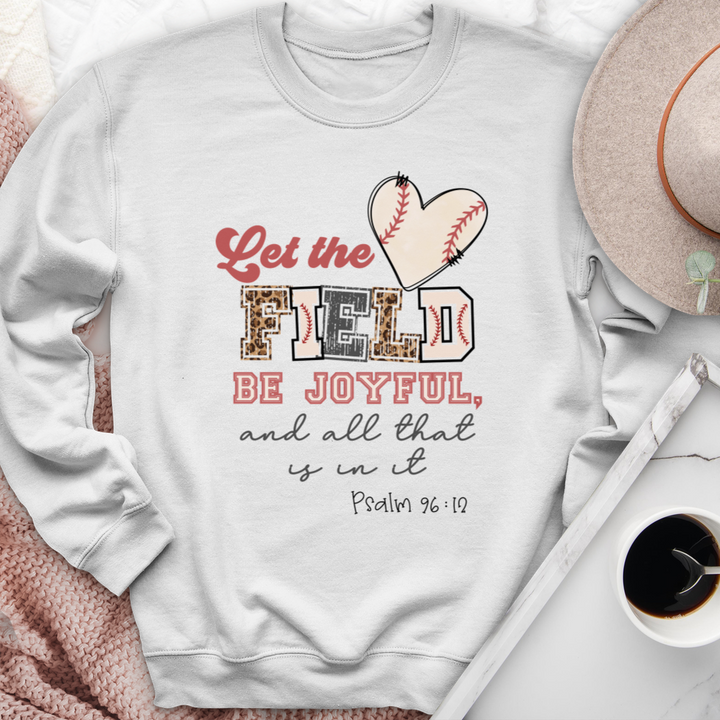 Let The Field Be Joyful Baseball Crewneck