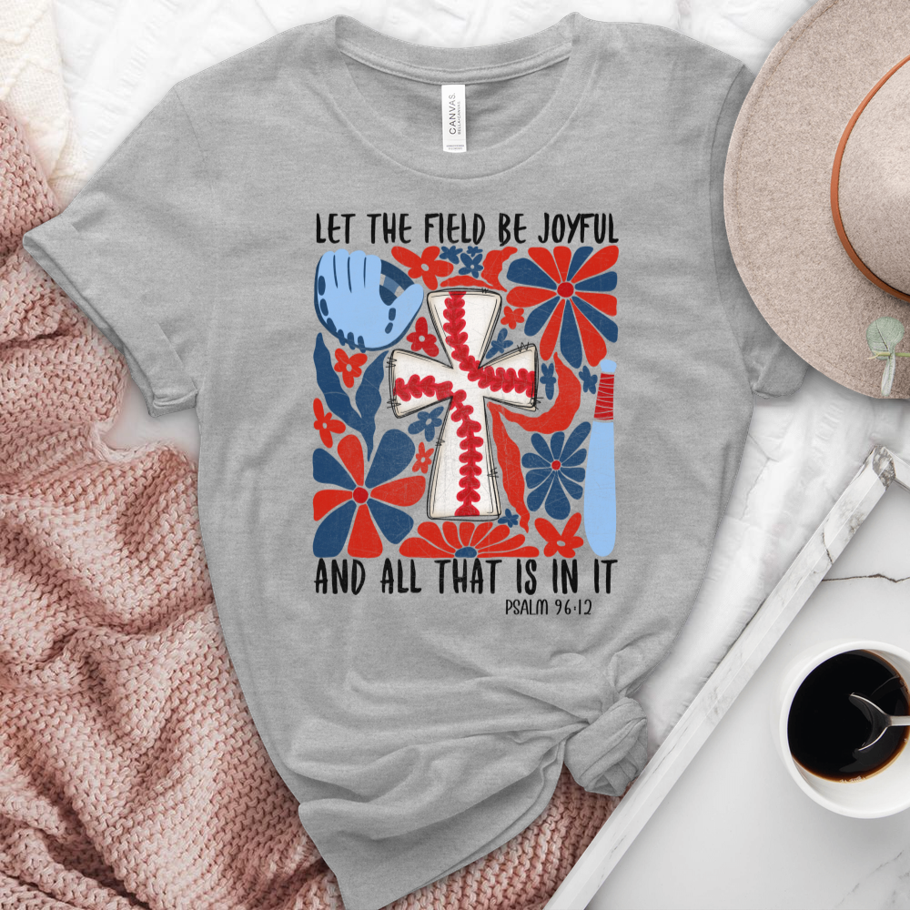 Let The Field Be Joyful Baseball Heathered Tee