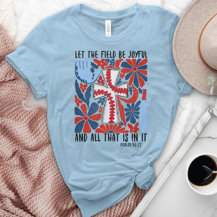 Let The Field Be Joyful Baseball Heathered Tee