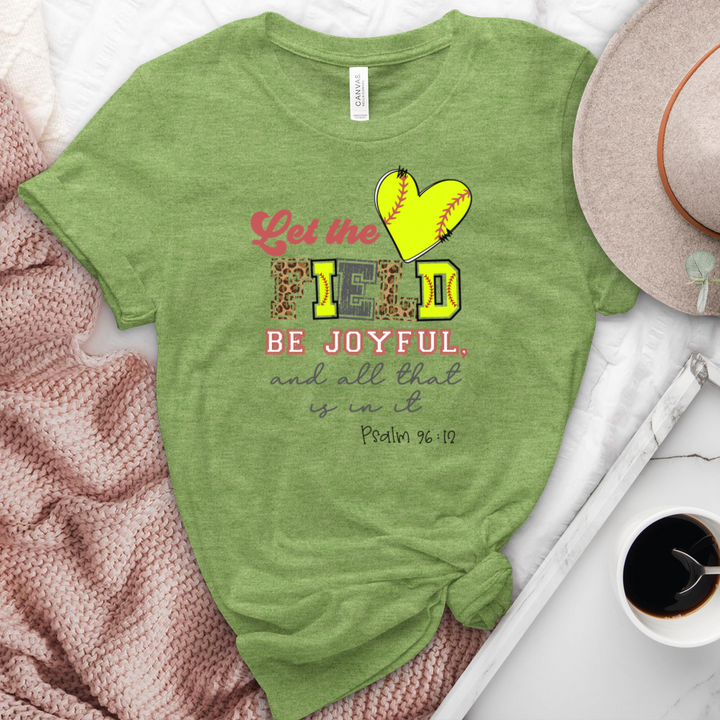 Let The Field Be Joyful Softball Heathered Tee