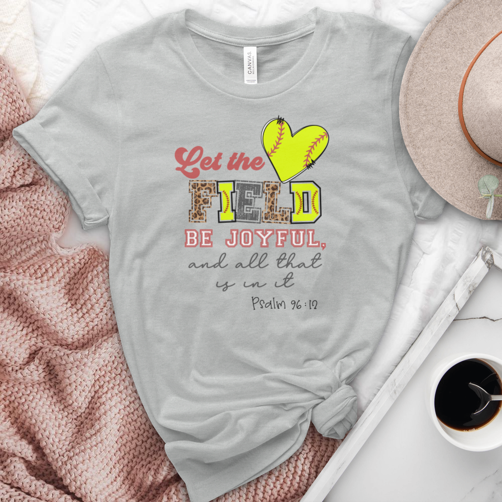 Let The Field Be Joyful Softball Heathered Tee