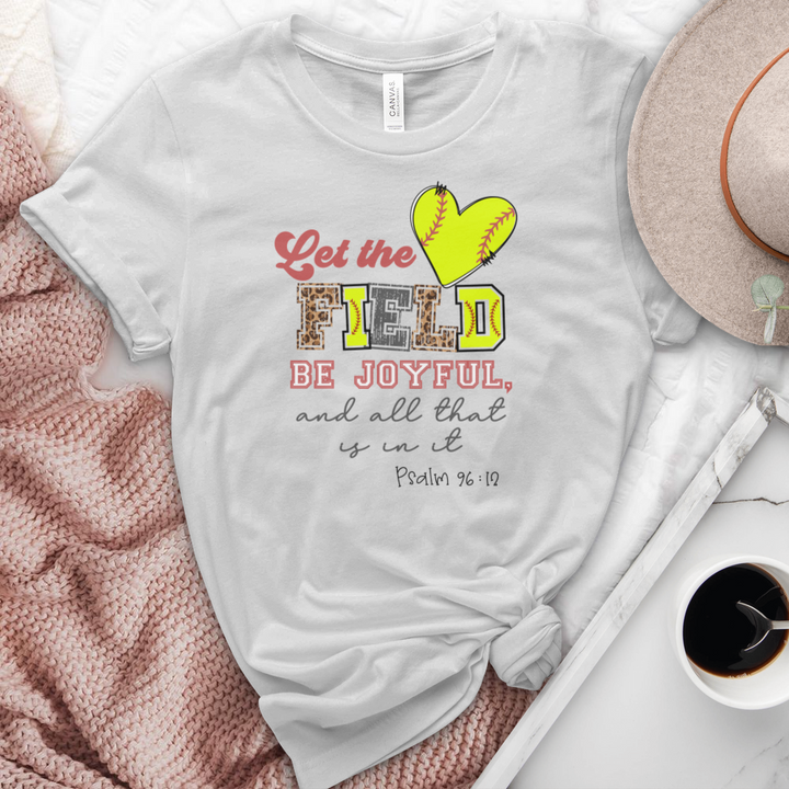 Let The Field Be Joyful Softball Heathered Tee