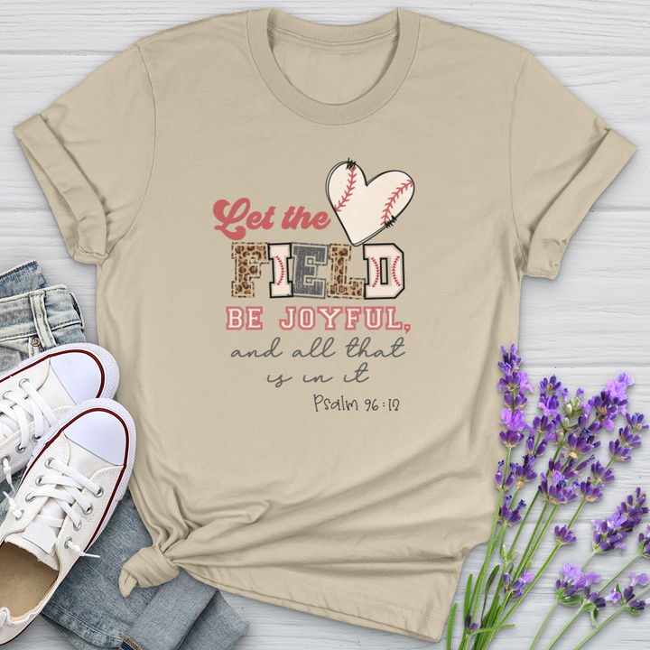 Let The Field Be Joyful Softstyle Tee