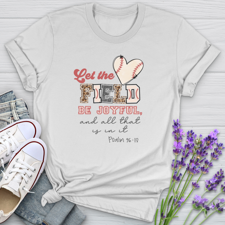 Let The Field Be Joyful Softstyle Tee