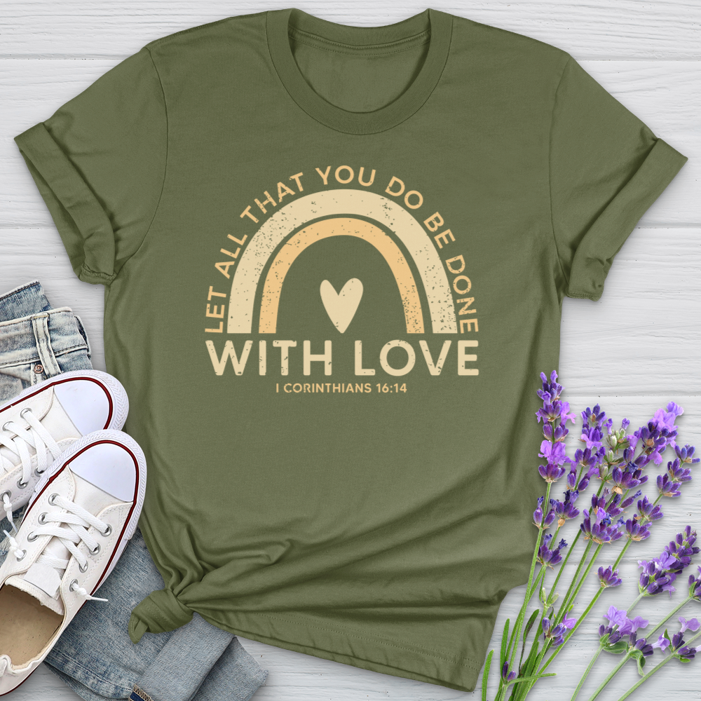 Let all that you do Softstyle Tee