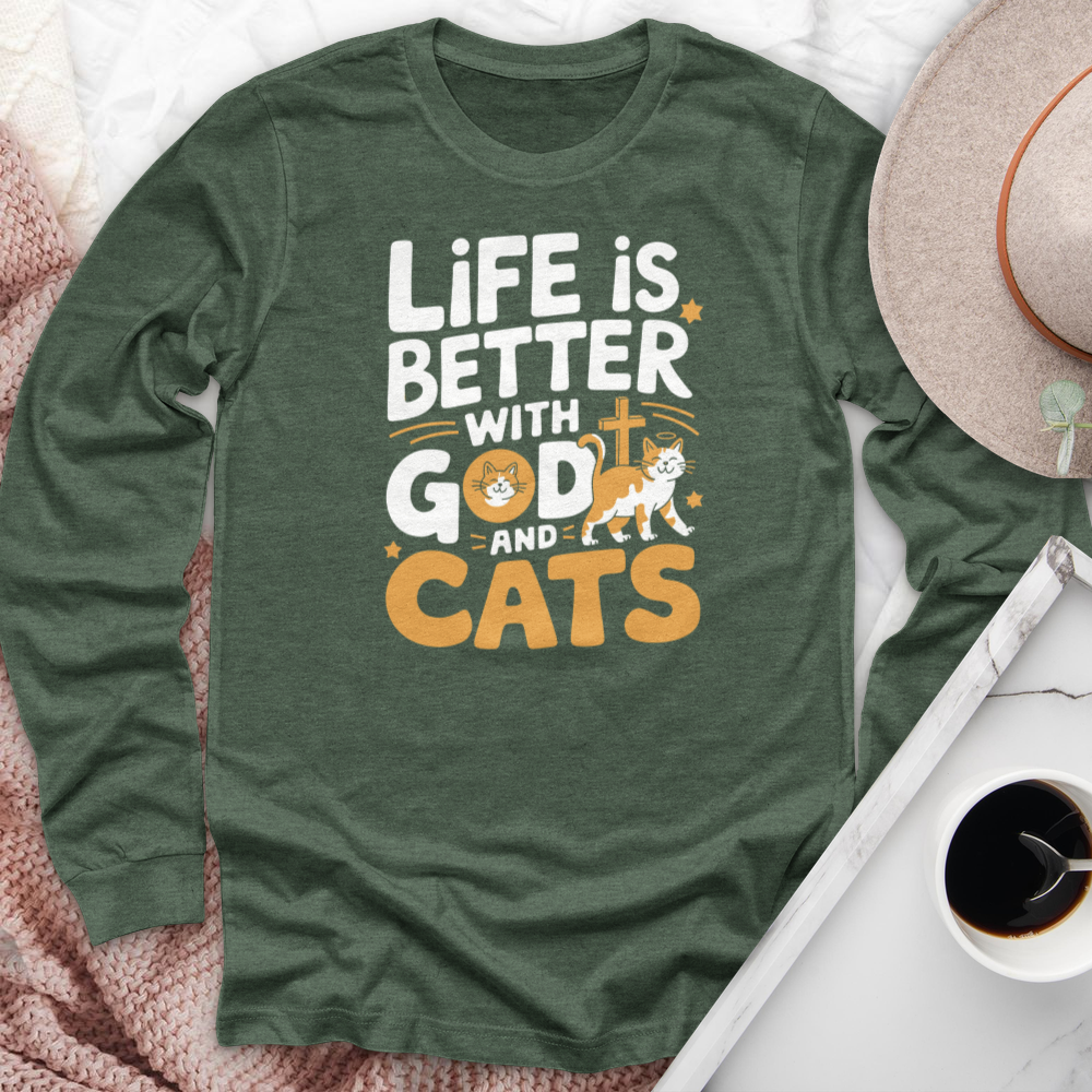 Life Is Always Better With God & Cats Long Sleeve Tee