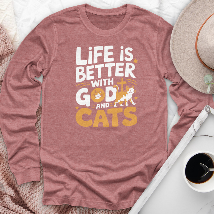 Life Is Always Better With God & Cats Long Sleeve Tee