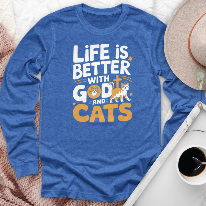 Life Is Always Better With God & Cats Long Sleeve Tee