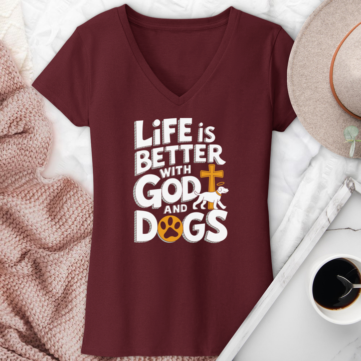 Life Is Always Better With God & Dogs V-Neck Tee