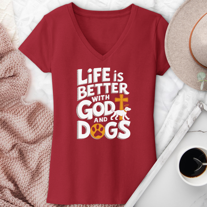 Life Is Always Better With God & Dogs V-Neck Tee