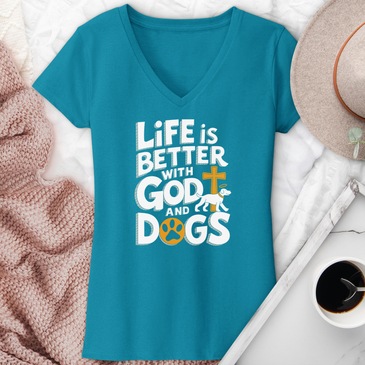 Life Is Always Better With God & Dogs V-Neck Tee