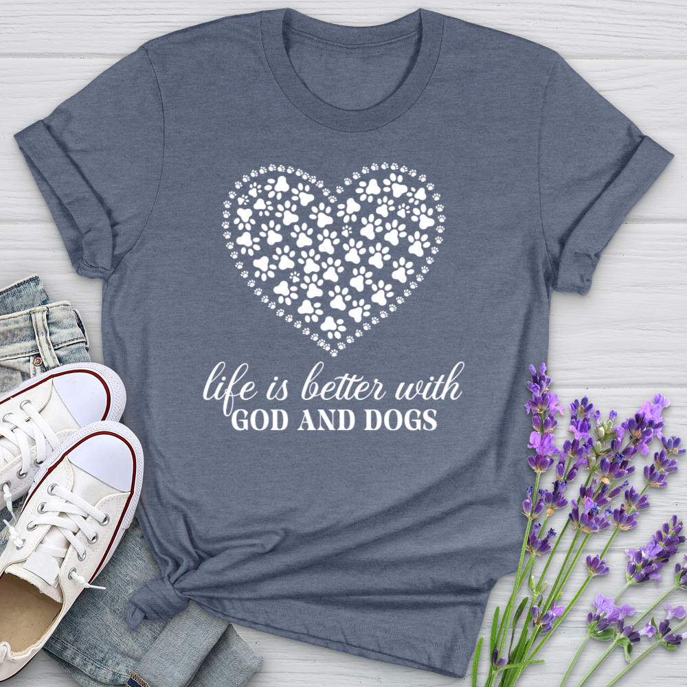 Life Is Better With God And Dogs Softstyle Tee