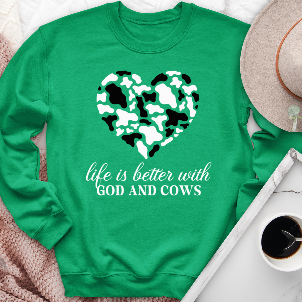 Life Is Better With God & Cows Crewneck