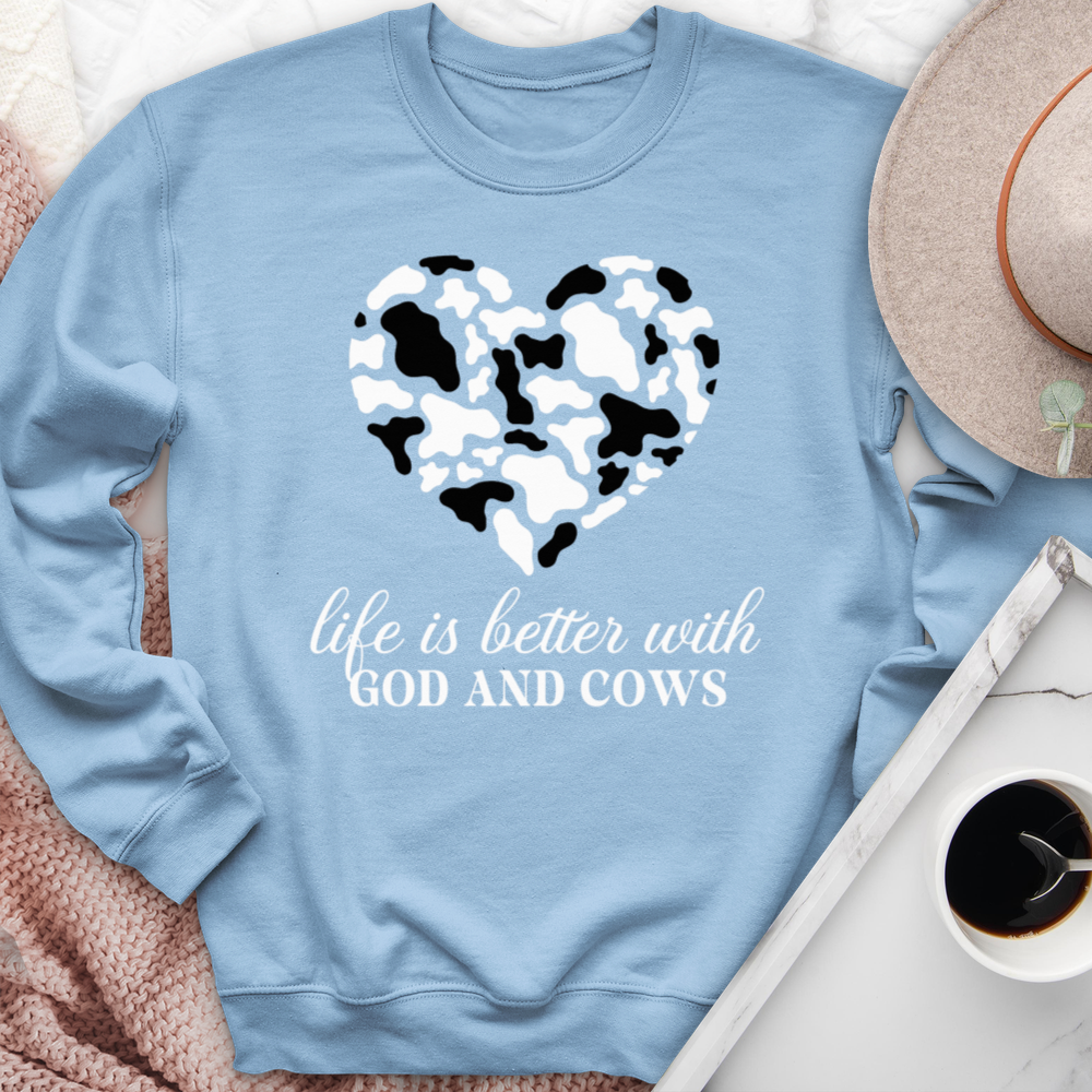 Life Is Better With God & Cows Crewneck