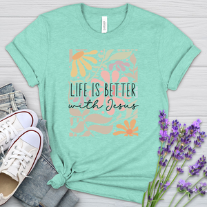 Life Is Better With Jesus Heathered Tee