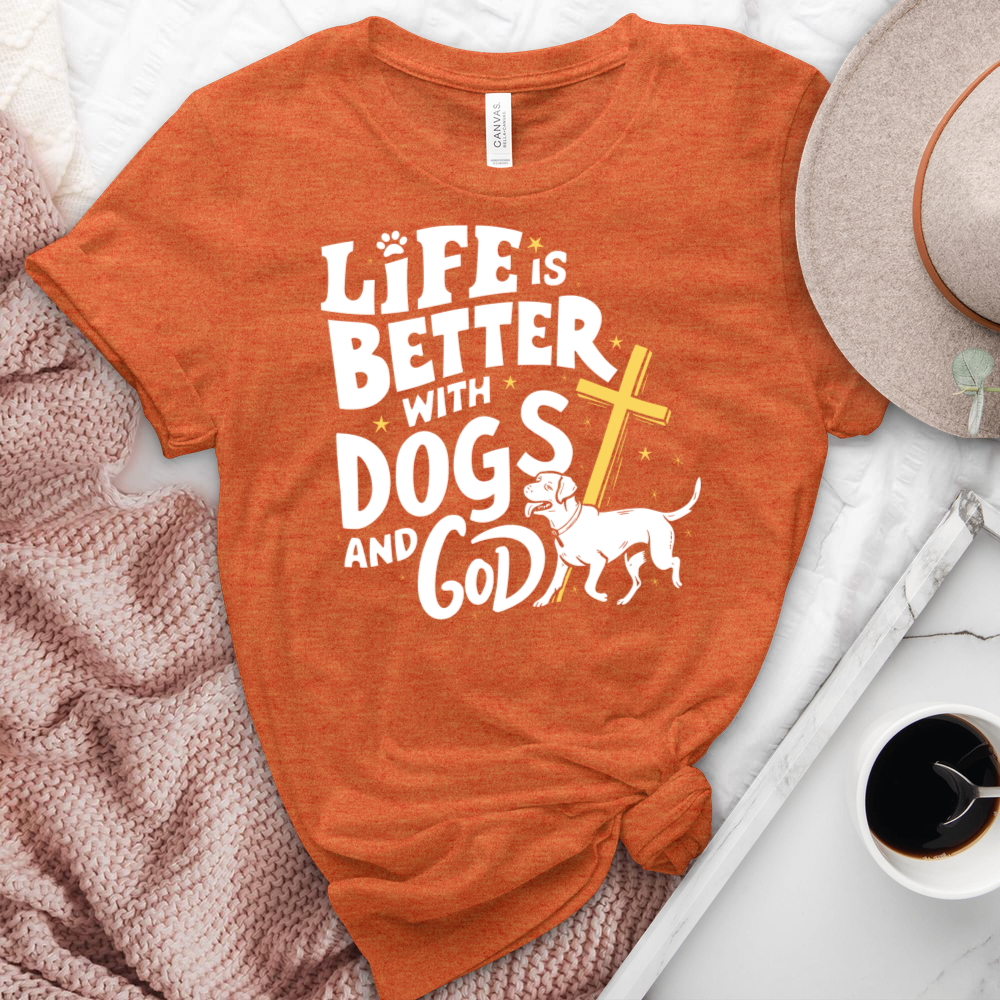 Life Is better With Dogs & God Heathered Tee